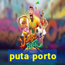 puta porto